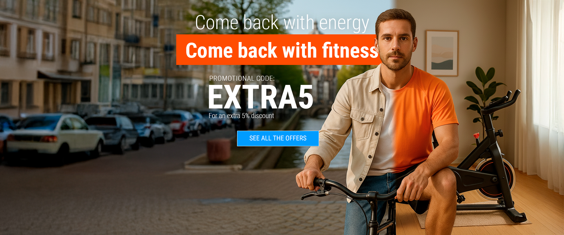 Come back with energy. Come back with fitness